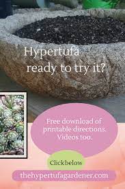 Visit My Site For A Printable Or Download Instructions For Making Your Own Hypertufa Planter Hypertufa Concrete Garden Plants