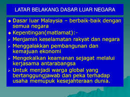 Langkah mengekalkan sejarah dan warisan. Latar Belakang Dasar Luar Negara Ppt Download