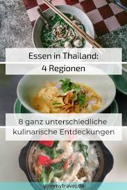 Essen In Thailand 8 Ganz Unterschiedliche Spezialitaten Thailandisches Essen Essen Hotel Essen