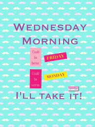 Top thursday motivation quotes and prayers for family & friends. Wednesday Quotes For The Workplace Quotesgram