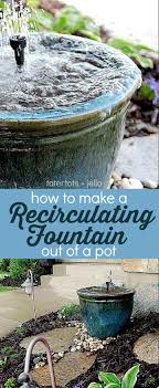 A diy garden fountain is a landscape feature that provides pleasing sights and sounds. Make A Diy Recirculating Fountain For Your Yard Out Of A Pot