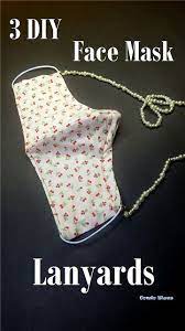 3 Quick And Easy Diy Face Mask Lanyards Easy Face Mask Diy Diy Face Diy Lanyard