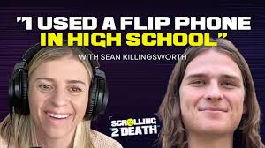 I used a flip phone in High School." (with Sean Killingsworth)