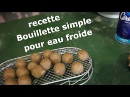 Recette De Bouillette Pour Eau Froide Youtube