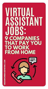 Virtual Assistant Jobs 9 Companies That Pay You To Work From Home In 2020 Virtual Assistant Jobs Assistant Jobs Virtual Assistant
