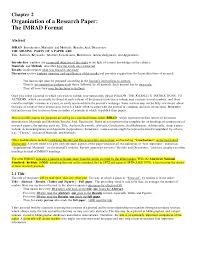 Many journals expect scientific research papers to be written in the traditional format, which is also referred to as the imrad format (introduction, materials and methods, results, and discussion). Research