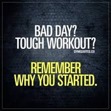  Bad Day Tough Day Quotes Fitness Motivation Quotes Remember Why You Started