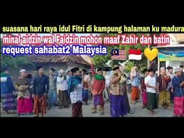 Tidak kisah yang muslim atau bukan muslim. Suasana Hari Raya Idul Fitri Di Kampung Halamanku Madura Request Sahabat2 Malaysia Youtube