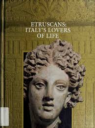 Etruscans Italy S Lovers of Life PDF
