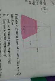 Check spelling or type a new query. Perhatikan Gambar Kerucut Di Atas Jika Phi 22 7 Tentukana Volume Kerucut Yang Terpancung B Brainly Co Id