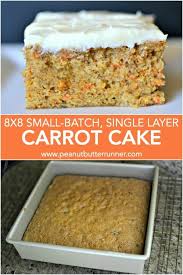 8x8 Small Batch Single Layer Carrot Cake Peanut Butter Runner Recipe 8x8 Cake Recipe Carrot Recipes Dessert Carrot Desserts
