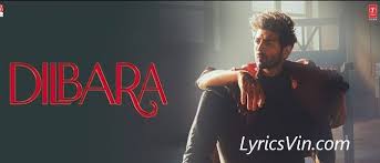 Dilbara Lyrics Pati Patni Aur Woh The Latest Bollywood News Is That Song Dilbara From Movie Pat Hindi Bollywood Songs Songs Song Lyrics