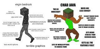 Bedrock edition is now on ps4, which means that pc,. I Am A Player Of The Bedrock Edition Of Minecraft But Virginvschad