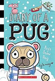 Pdf Ebook Pug S Snow Day A Branches Book Diary Of A Pug 2 2 By Kyla May Pugs Juvenile Books Children S Books