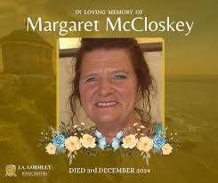 𝐖𝐞 𝐫𝐞𝐠𝐫𝐞𝐭 𝐭𝐨 𝐢𝐧𝐟𝐨𝐫𝐦 𝐲𝐨𝐮 𝐨𝐟 𝐭𝐡𝐞 𝐝𝐞𝐚𝐭𝐡 𝐨𝐟  𝐭𝐡𝐞 𝐥𝐚𝐭𝐞 𝐌𝐚𝐫𝐠𝐚𝐫𝐞𝐭 𝐌𝐜𝐂𝐥𝐨𝐬𝐤𝐞𝐲, 𝐂𝐨𝐥𝐞𝐫𝐢𝐚𝐧𝐞.  See link for funeral arrangements www.jagormley.com/post/margaret-mccloskey  𝐎𝐮𝐫 𝐟𝐚𝐦𝐢𝐥𝐲 𝐭𝐚𝐤𝐢𝐧𝐠 ...