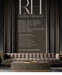 If you're not sure what your credit score is, apply for a report, here. Restoration Hardware The Rh Members Program Save 25 On Everything Rh Milled