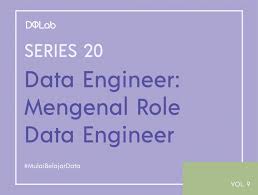 Nama perusahaan, alamat perusahaan d. Tugas Data Engineer Yang Sering Digunakan Yuk Kenalan Lebih