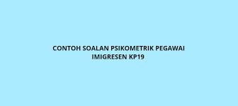Contoh Soalan Psikometrik Pegawai Imigresen Kp19 Spa