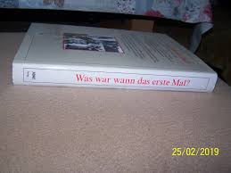 Denkst du oft über dein erstes mal? Was War Wann Das Erste Mal Buch Gebraucht Kaufen A02mmwhm01zz0