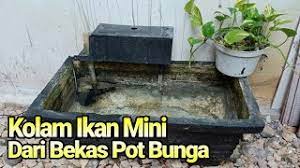 Menambahkan kolam ikan adalah ide yang sangat indah, sebuah rumah yang indah dengan #kolamikan dapat membuat rumah lebih hidup. Diy Kolam Ikan Mini Dari Bekas Pot Bunga Youtube
