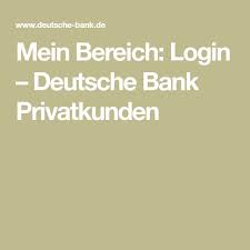 Wenn sie ihre bankgeschäfte von jedem ort der welt aus tätigen möchten, können sie den deutsche bank online service nutzen, der über zwei. Mein Bereich Login Deutsche Bank Privatkunden Geldwasche Bankgeheimnis Finanzen