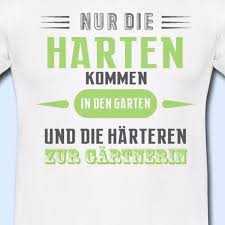 Nur Die Harten Kommen In Den Garten Spruch Manner T Shirt I M Bulls N Bears Spruche Manner Spruche T Shirt
