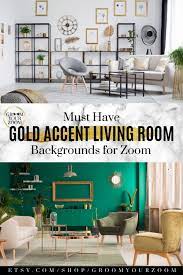 Living Room Zoom Backgrounds With Gold Accents Gold Accents Living Room Living Room Background Living Room Accents