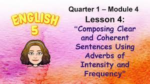 Adverb phrases don't always contain an adverb and can start with a preposition or the infinitive form of a verb. English 5 Composing Clear And Coherent Sentences Using Adverbs Of Intensity And Frequency Youtube