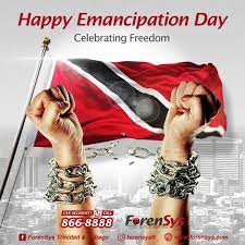 It is a day of bringing equality among people. Happy Emancipation Day From Forensys Trinidad Tobago Facebook