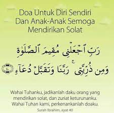 Doa Untuk Diri Sendiri Anak2 Semoga Mendirikan Solat Doa Kutipan Doa Kekuatan Doa