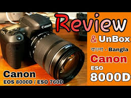 Canon nikon sony fujifilm olympus panasonic. Canon Eos 760d Eos 8000d Latest Review Unboxing Bangla à¦¬ à¦² Bd Tutorial Youtube