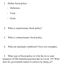 Solved 1 Define Fiscal Policy Definition Tools Go Chegg Com