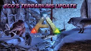 Eco S Terrariums Update Ark Survival Evolved Terrarium Eco Ark