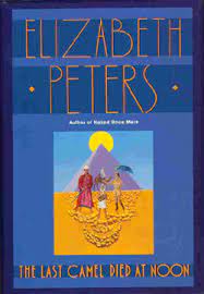 The last camel died at noon (amelia peabody, 6) peters, elizabeth on amazon.com. The Last Camel Died At Noon Wikipedia