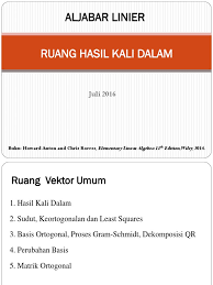 Jika u = (u1,u2,….un) adalah sembarang vector. Bab 6 Ruang Hasil Kali Dalam