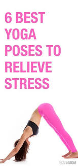 6 Best Yoga Poses To Relieve Stress How To Relieve Stress Cool Yoga Poses Health Fitness