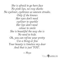 Beastly still has no points. She Is Afraid To Go Bare Quotes Writings By Maya Khanna Yourquote