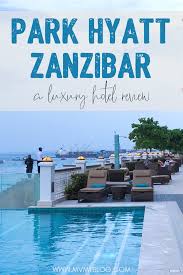 Best Of Zanzibar Hotels On The Beach Park Hyatt Zanzibar Mvmt Blog Zanzibar Zanzibar Hotels Park Hyatt