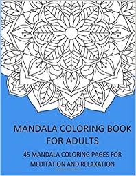 300 coloring mandala designs for adults relaxation: Mandala Coloring Book For Adults 45 Mandal Coloring Pages For Meditation And Relaxation Large Format 8 5 X11 One Sided Printed Pages Each Color Template Is Printed On A Separate Sheet Design Toto Amazon De