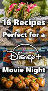 16 Recipes Perfect For A Disney Movie Night Geeks Who Eat Disney Movie Night Movie Night Food Disney Dinner