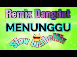Dj Dangdut Menunggu Cover Renno Slow Mix Youtube Lagu Terbaik Lagu Penyanyi