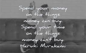 Money cant buy everything quotes. 155 Money Quotes
