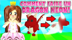 Comment Faire Un Dragon Neon Sur Adopt Me Roblox Youtube