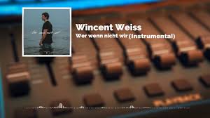 Wer wenn nicht wir lyrics übersetzung. Wincent Weiss Wer Wenn Nicht Wir Instrumental Remove Vocals Tcg Youtube