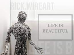 Life Is Beautiful Rick Wireart