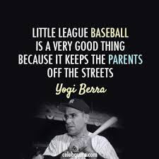 Baseball Yogi Berra Quotes Little League Baseball Baseball Quotes