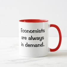 Economists In Demand Witty Economics Quote Slogan Mug Zazzle Com In 2020 Economics Quotes Economist Funny Gift Quotes