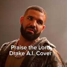 Drake Song Everyday I Praise The Lord