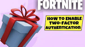 You've successfully enabled 2fa in fortnite and across your epic account. Fortnite 2fa Update How To Enable 2fa In Fortnite For Gifting Epic Games Free Glider Daily Star
