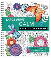 And it's a good thing if you've been on too much stress from works. Large Print Easy Color Frame Calm Adult Coloring Book New Seasons Publications International Ltd 9781645585411 Amazon Com Books